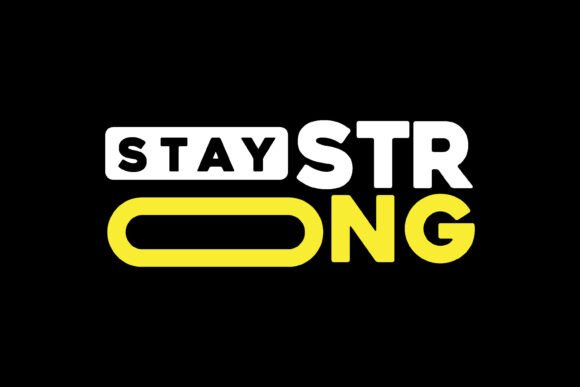 Stay Strong Bold Typography: Make a Visual Impact